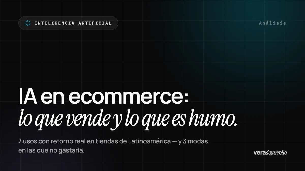 IA en ecommerce: 7 usos que ya generan ventas (y 3 que son humo)